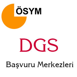 DGS Bavuru Merkezleri