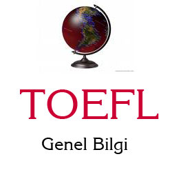 TOEFL Genel Bilgi