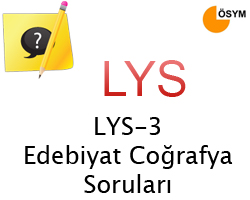2010 LYS-3  Edebiyat Coğrafya Soruları ve Cevapları